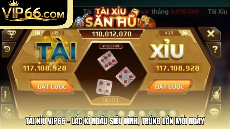 Tài Xỉu VIP66 - Lắc Xí Ngầu Siêu Đỉnh, Trúng Lớn Mỗi Ngày